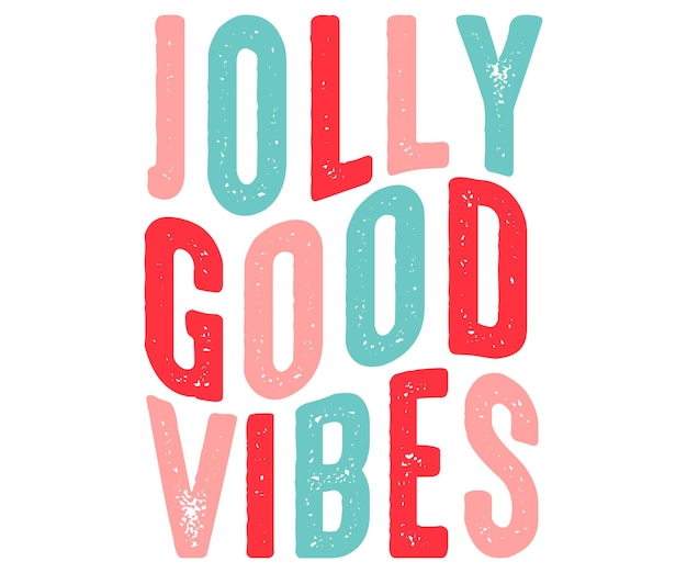 Vector jolly good vibes quote lettering with white background
