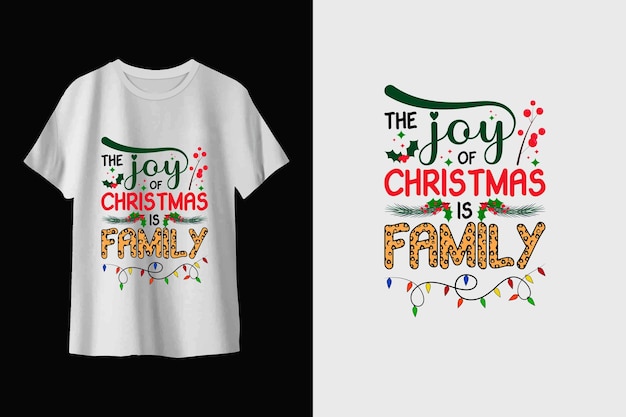 The joy of Christmas is family typography t-shirt design