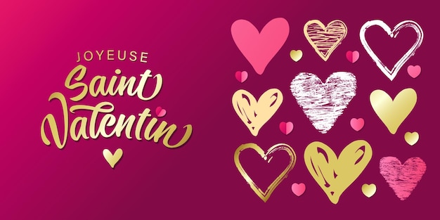 Joyeuse Saint Valentin French golden lettering - Happy Valentines Day with doodle sketch hearts.