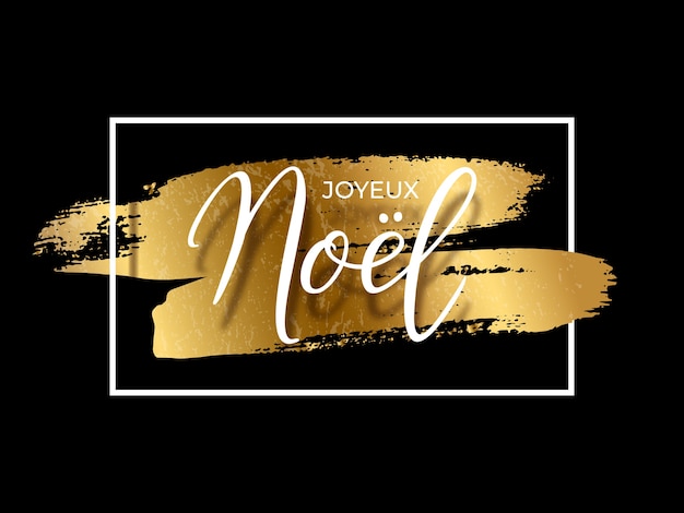 Joyeux Noel text on golden brush strokes and white rectangle frame  on black background, French Christmas .