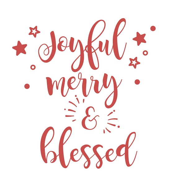 Joyful merry and blessed lettering christmas greeting typography for print or use as poster card flyer or t shirt