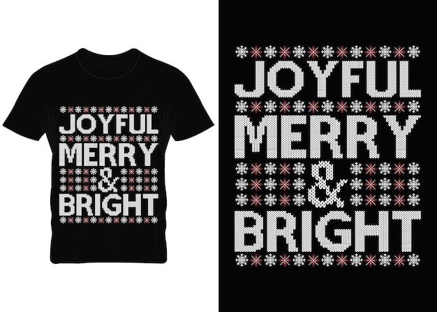 joyful merry and bright Christmas ugly t-shirt