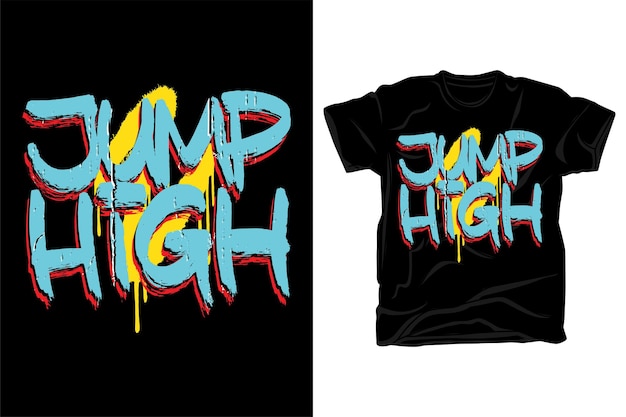 Дизайн футболки в стиле кисти с лозунгом Jump Hight