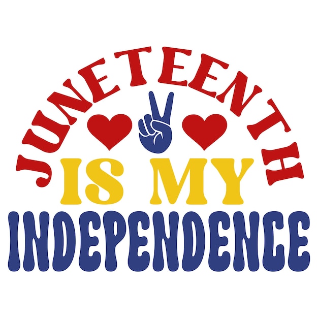 Juneteenth is my independence Retro SVG