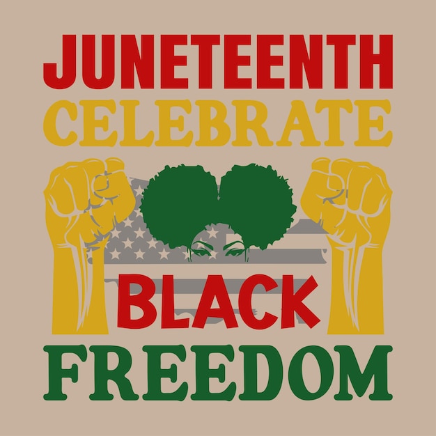 Vector juneteenth quotes t shirt design