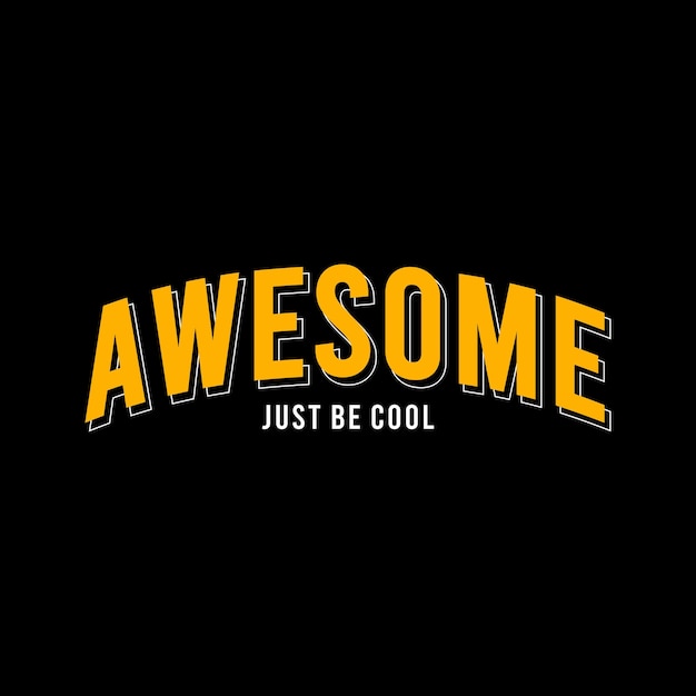 just be cool awesome typography design vector for print t shirt