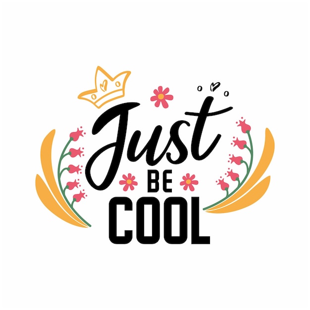 Vector just be cool typografieontwerp voor print t-shirt