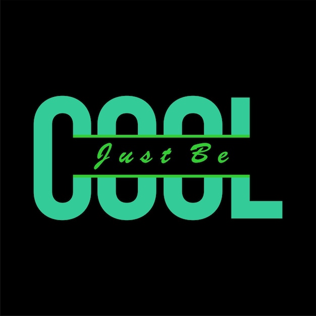 just be cool typography design vector for print t shirt