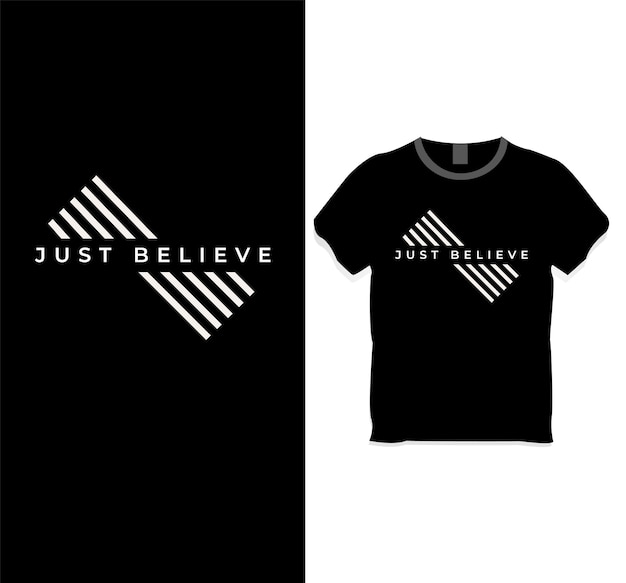 Vector just believe tshirt design