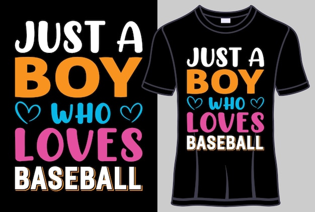 Just a Boy who Loves Baseball Typography T-Shirt Design