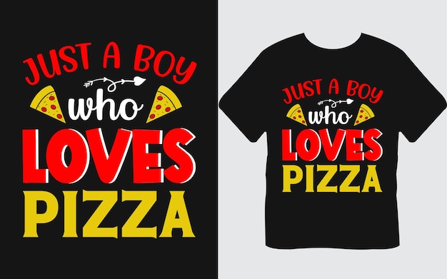 Vector just a boy who loves pizza  valentines day typography lettering quotes t shirt design