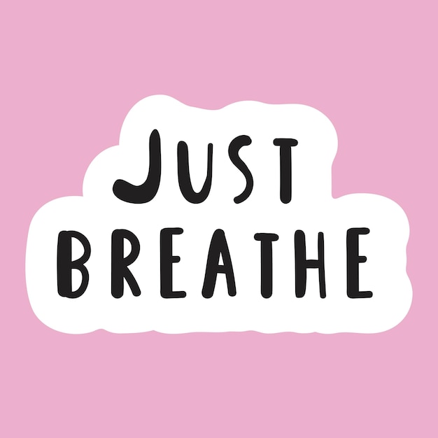 Vector just breathe vector illustration sticker inspirational quote on pink background