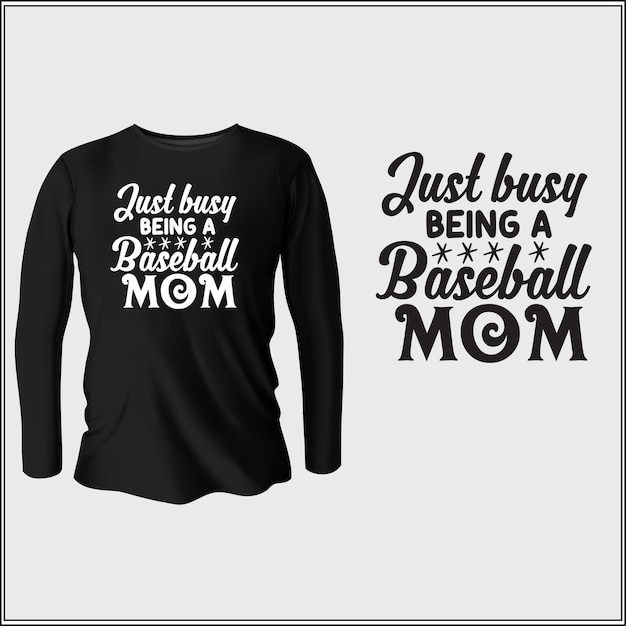 just busy being a baseball mom tshirt design with vector