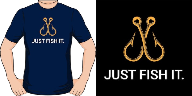 Just fish it. Fishing T Shirt Design Template, typography t shirt, vector, vintage, apparel.