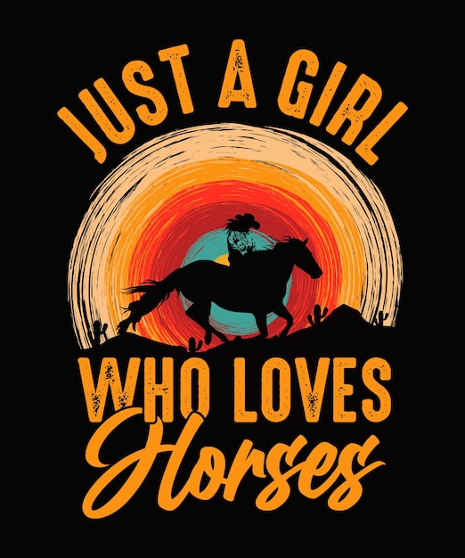 Vector just a girl who love horses vintage horse tshirt design