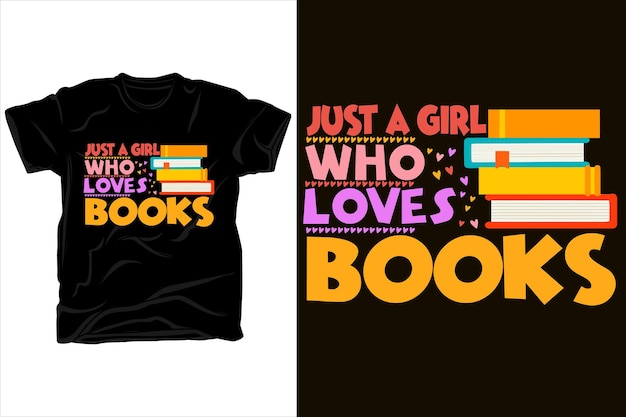 Vector just a girl who loves books t shirt