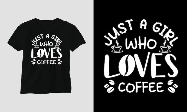 Vector just a girl who loves coffee - coffee svg craft design for coffee lovers