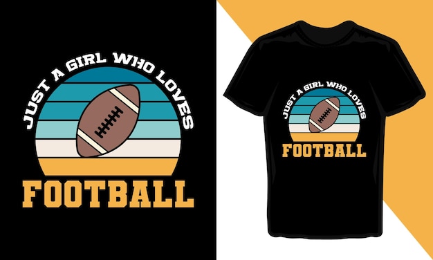 Just A Girl Who Loves Football T-Shirt Design