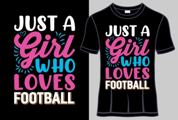 Football Typography T 셔츠 디자인을 좋아하는 소녀입니다.