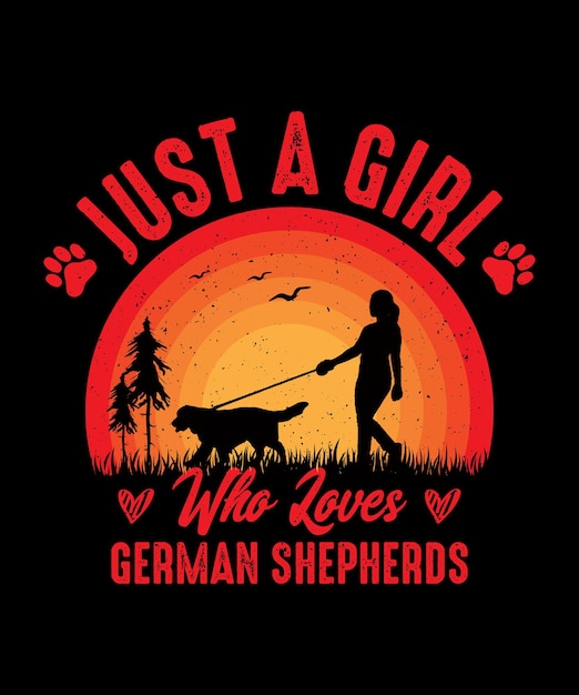 Just a girl who loves german shepherds vintage dog tshirt design