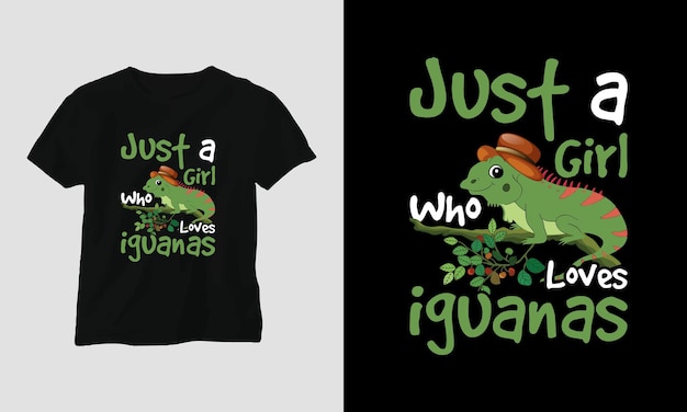 just a girl who loves iguanas Tshirt Template 