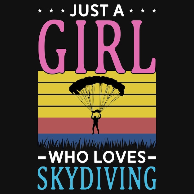 Just a girl who loves skydiving tshirt design