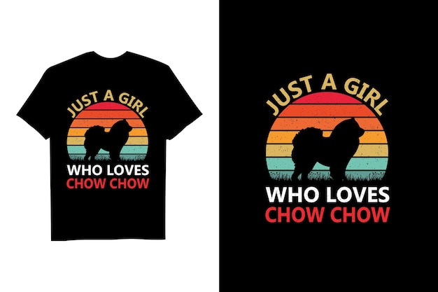 Just a girls who love Chow Chow Dog Retro Vector T Shirt Design