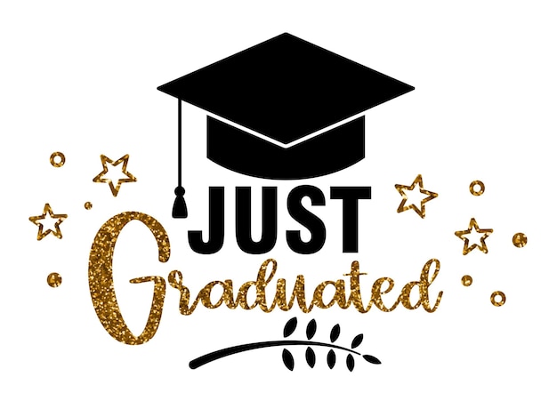 Vector just graduated graduation congratulations at school university or college trendy calligraphy inscription