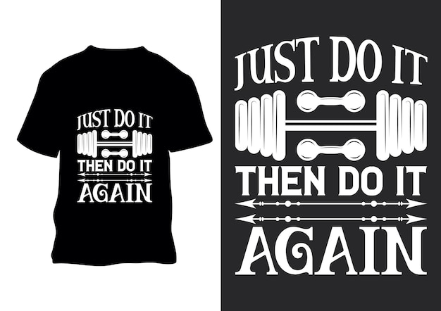 Just do it then do it again retro vintage t shirt design