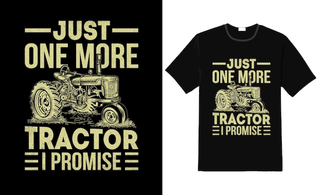 Premium Vector | Just one more tractor i promise funny t shirt - farmer t shirt design Premium Vector | Just one more tractor i promise funny t shirt - farmer t shirt design