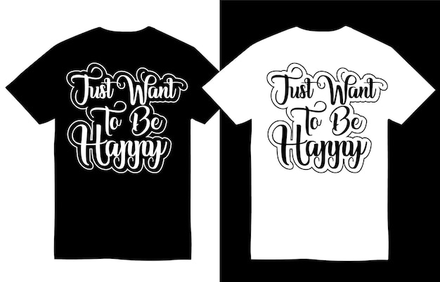 Просто хочу быть счастливым Мотивационные цитаты Дизайн футболки