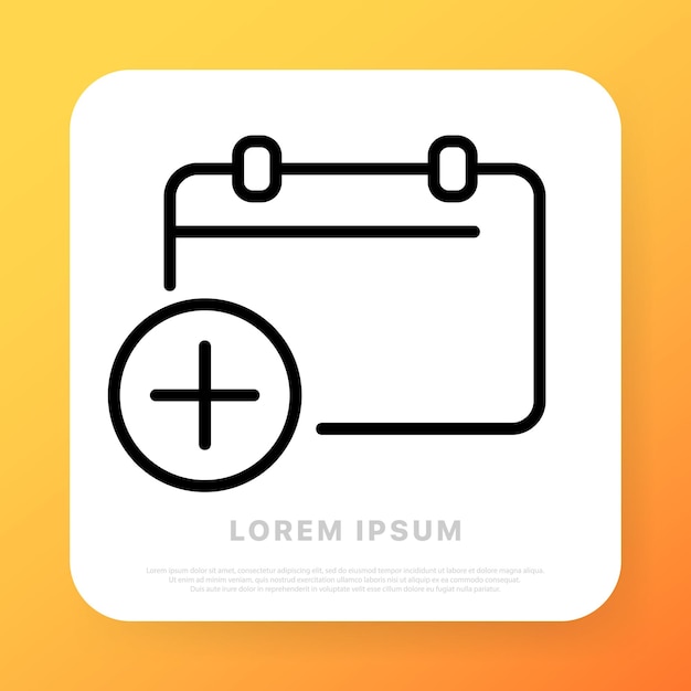 Kalenderlijnpictogram Kalender met knop Toevoegen Datum- en tijdplanningsherinnering voeg ivent toe Datumbeheerconcept Lijnstijl Vectorlijnpictogram voor zaken en reclame