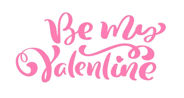 Kalligrafie zin Be My Valentine Vector Valentines Day Handgetekende letters Heart Holiday