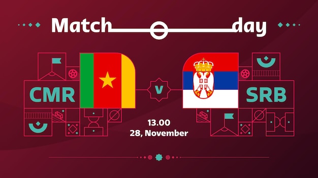 Kameroen Servië match Football 2022 2022 World Football Competition kampioenschap wedstrijd versus teams intro sport achtergrond kampioenschap competitie poster vector illustratie
