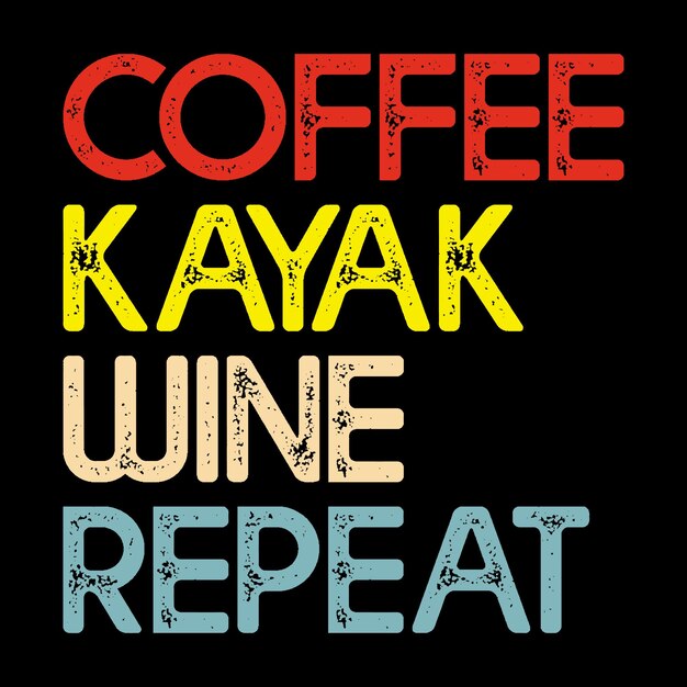 Kayak Coffee Wine Repeat Grappige Paddling Boat Retro Vintage Kayaking T-shirt Design