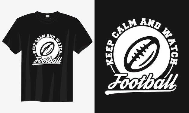 ベクトル 落ち着いてサッカーのヴィンテージタイポグラフィアメリカンフットボールのtシャツのデザインイラストを見てください