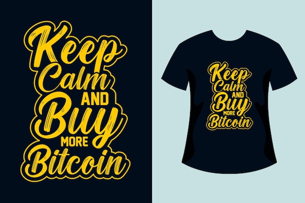 落ち着いて、ビットコインのタイポグラフィをもっと購入するレタリングTシャツのデザイン