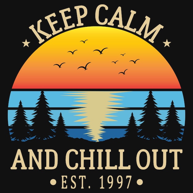 Keep calm and chill out tshirt design