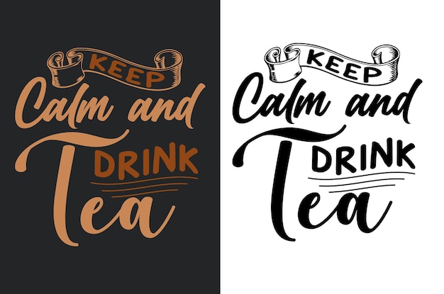 Keep calm and drink tea typography text design