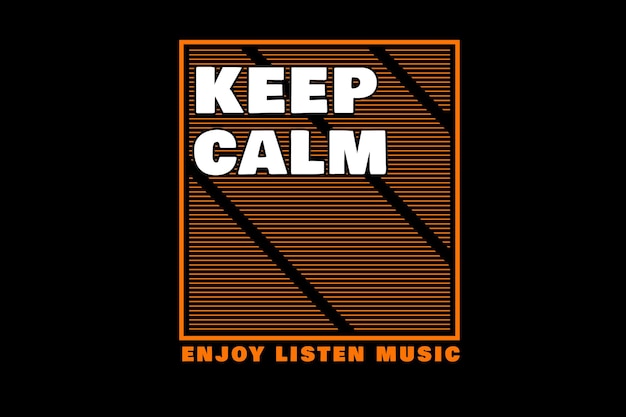 Keep calm enjoy listen music typography design