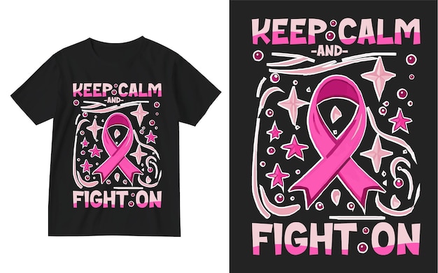 Keep calm and fight on t shirt design breast cancer awareness day t shirt design Cancer Support