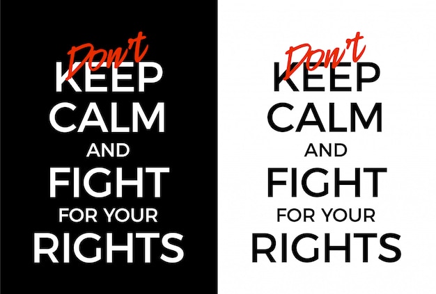 Don't keep calm and fight for your rights poster illustration. black lives matter protest typography.