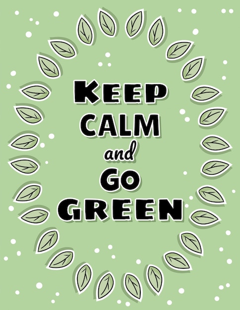 Keep calm and go green poster