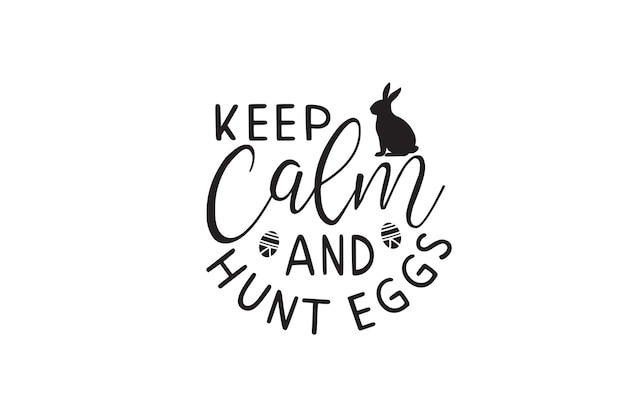 Keep Calm And Hunt Eggs T-shirt