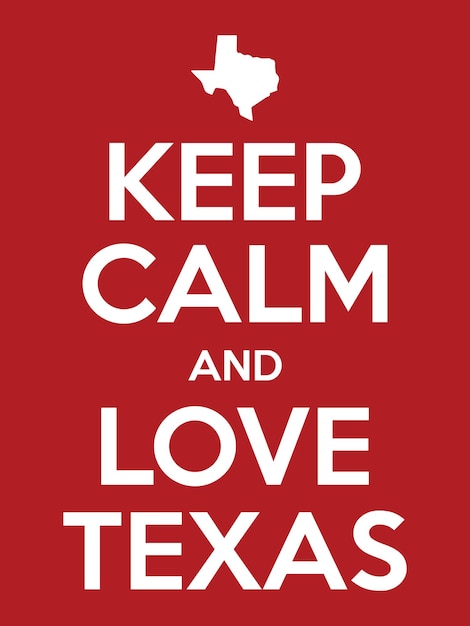 落ち着いて、テキサスを愛してください。