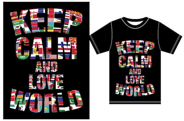 침착하고 사랑의 세계를 유지하십시오. 타이포그래피 티셔츠 디자인. 차분한 디자인을 유지하십시오.