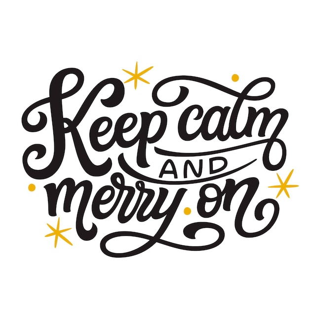 Keep calm and merry on lettering