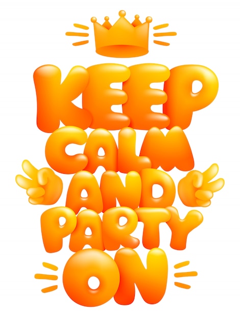 Keep calm and party template with crown. cartoon style