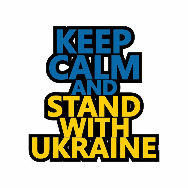 Vector keep calm and stand with ukraine the motivational slogan for support of ukraine