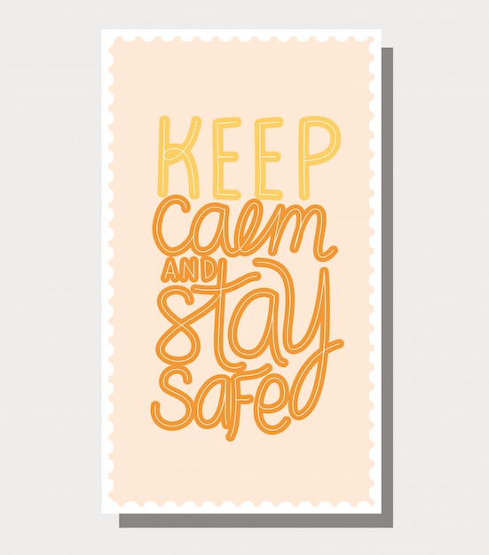 keep calm and stay safe lettering design of positivity